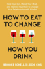 How_to_eat_to_change_how_you_drink